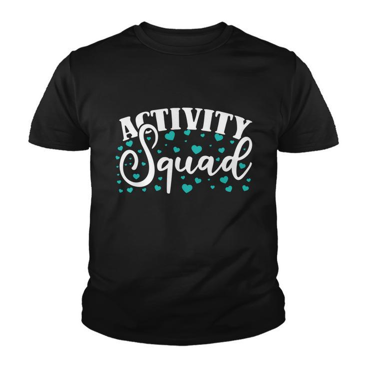 Activity Squad Activity Director Activity Assistant Meaningful Gift Youth T-shirt
