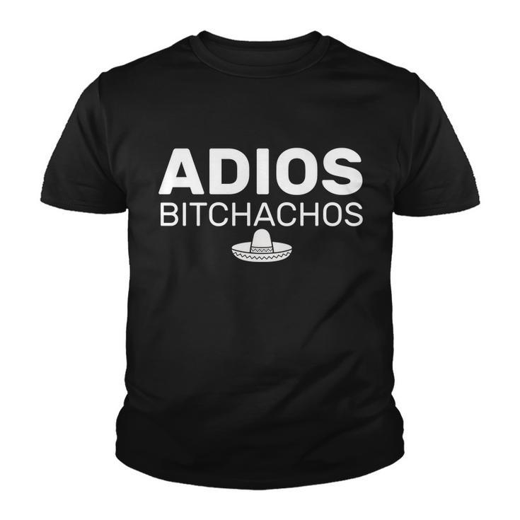 Adios Bitchachos Funny Sombrero Cinco De Mayo Tshirt Youth T-shirt