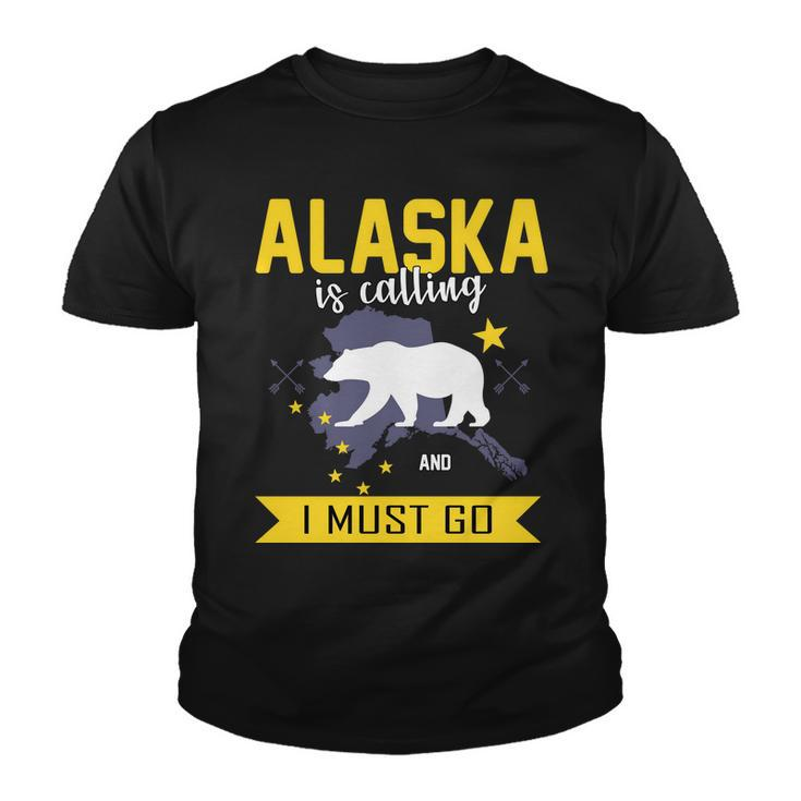 Alaska Is Calling And I Must Go Youth T-shirt