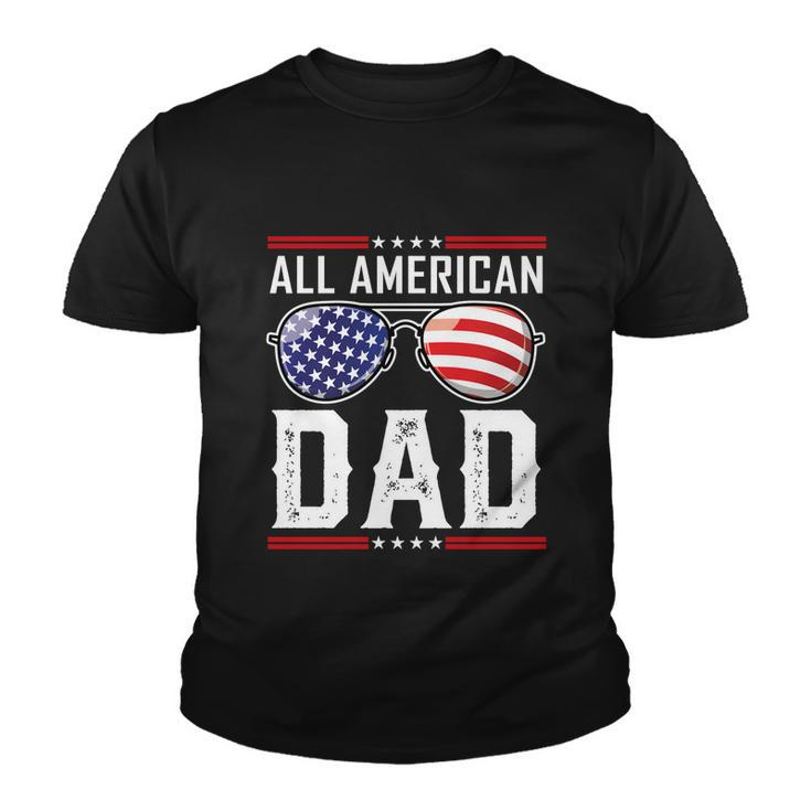 All American Dad Meaningful Gift Fourth 4Th Of July Sunglasses Family Gift Youth T-shirt