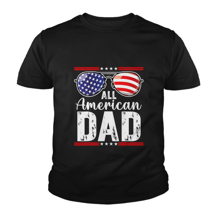 All American Dad Shirt Fourth 4Th Of July Sunglass Youth T-shirt
