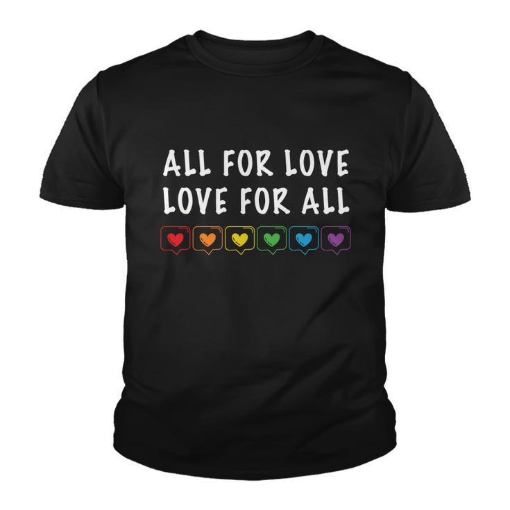 All For Love And Love Lgbt Pride Month Youth T-shirt