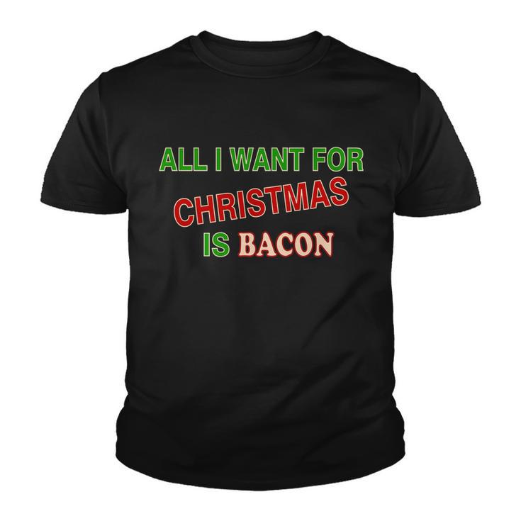 All I Want For Christmas Is Bacon Youth T-shirt