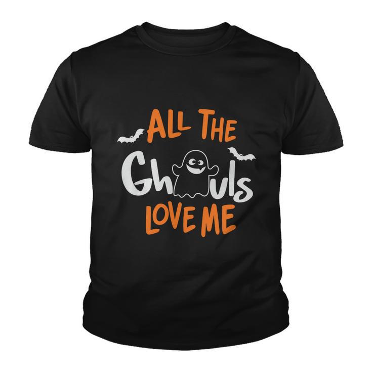 All The Ghouls Love Me Halloween Quote Youth T-shirt