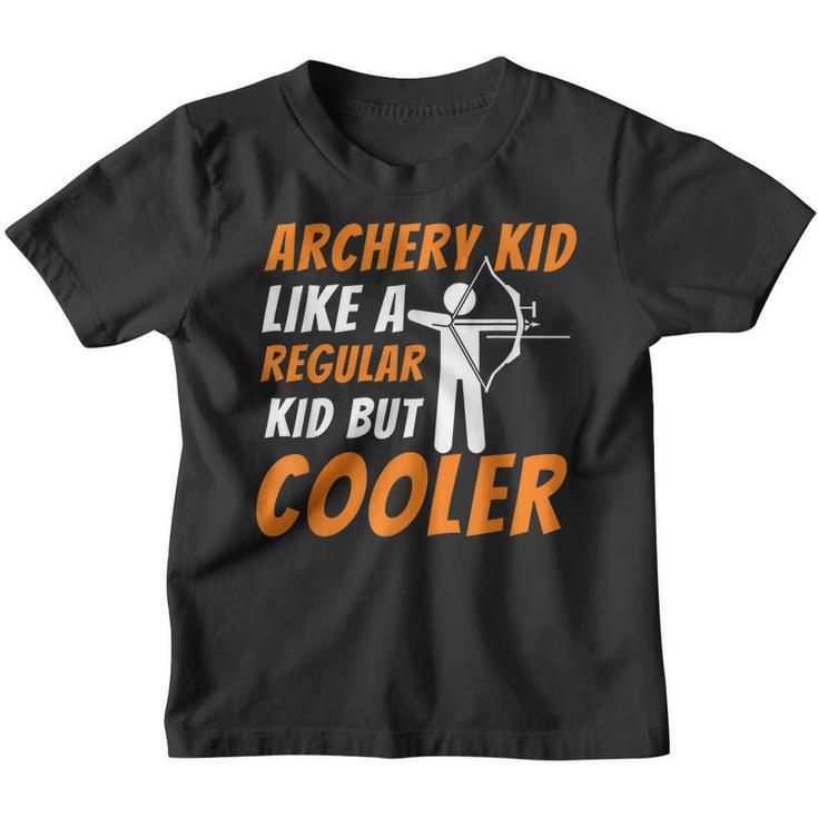 Archery Kid Like A Regular Kid But Cooler - Funny Archer Youth T-shirt