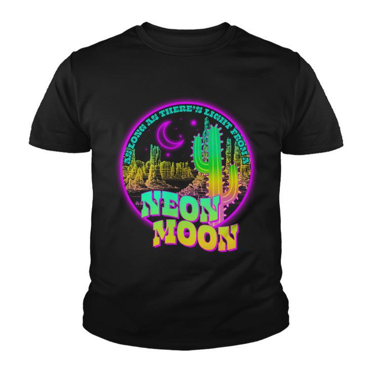 As Long As Theres Light From A Neon Moon Tshirt Youth T-shirt