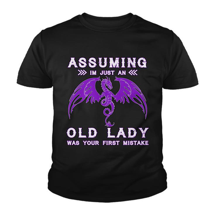 Assuming Im Just An Old Lady Was Your First Mistake Tshirt Youth T-shirt