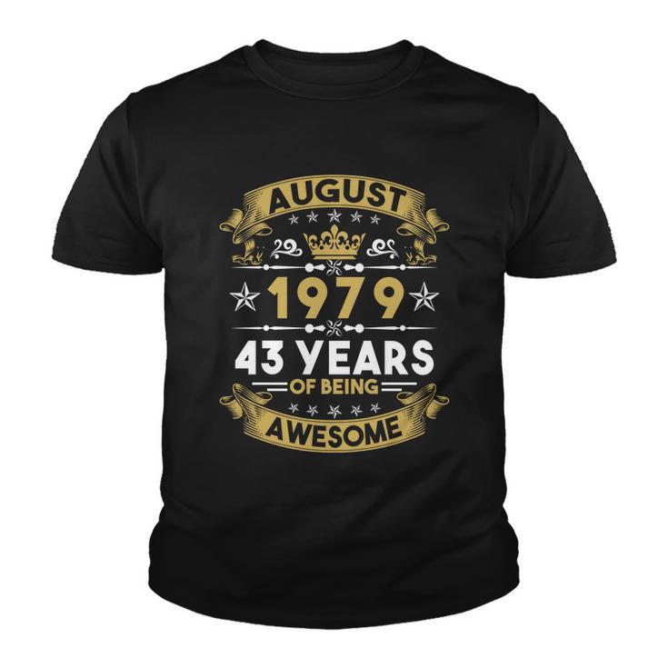 August 1979 43 Years Of Being Awesome Funny 43Rd Birthday Youth T-shirt