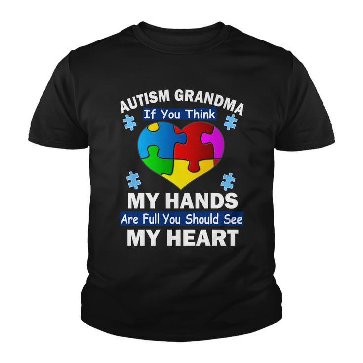 Autism Grandma My Hands Are Full You Should See My Heart Tshirt Youth T-shirt