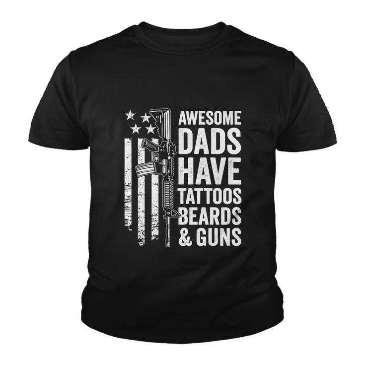 Awesome Dads Have Tattoos Beards Guns Fathers Day Youth T-shirt