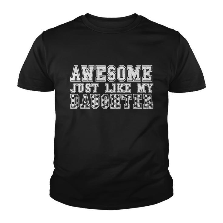 Awesome Just Like My Soccer Daughter Funny Fathers Mothers Cute Gift Youth T-shirt