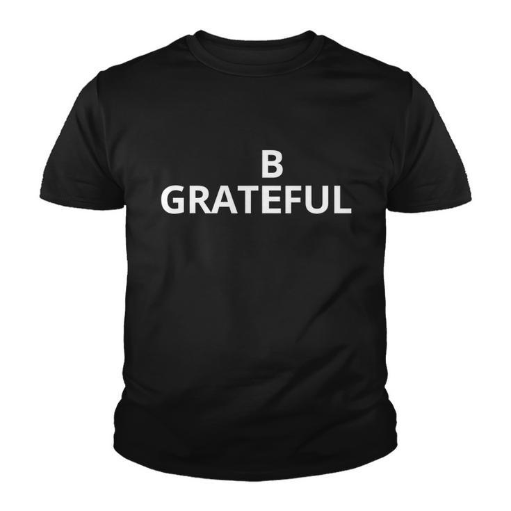 B Grateful Youth T-shirt