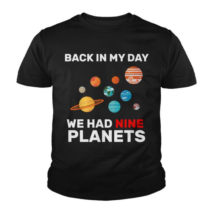 Back In My Day We Had Nine Planets Tshirt Youth T-shirt
