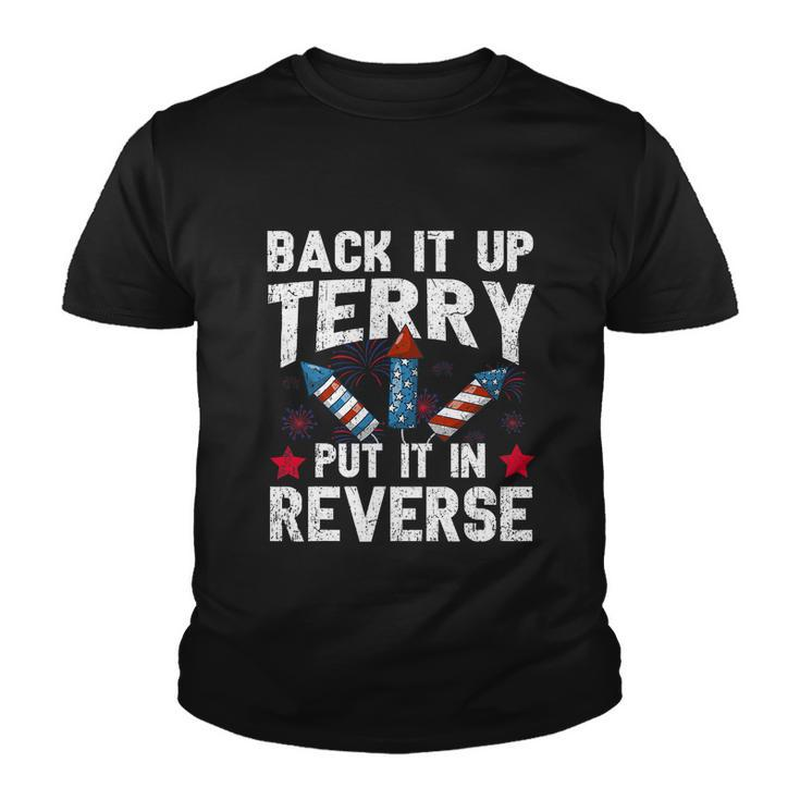 Back It Up Terry Put It In Reverse Firework Flag 4Th Of July Youth T-shirt