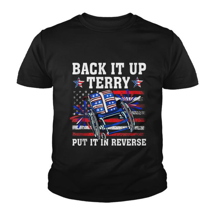 Back Up Terry Put It In Reverse Funny 4Th Of July Us Flag Youth T-shirt