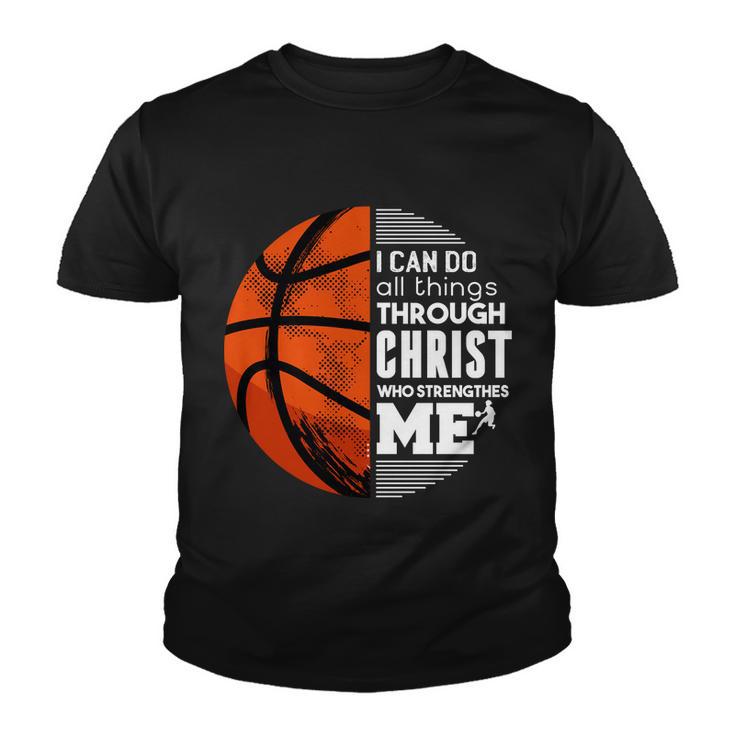 Basketball Faith All Things Through Christ Youth T-shirt