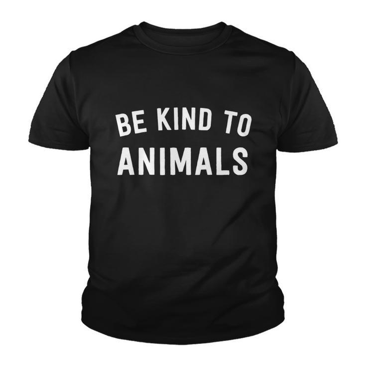 Be Kind To Animals Gift Cute Animal Lover Gift Youth T-shirt