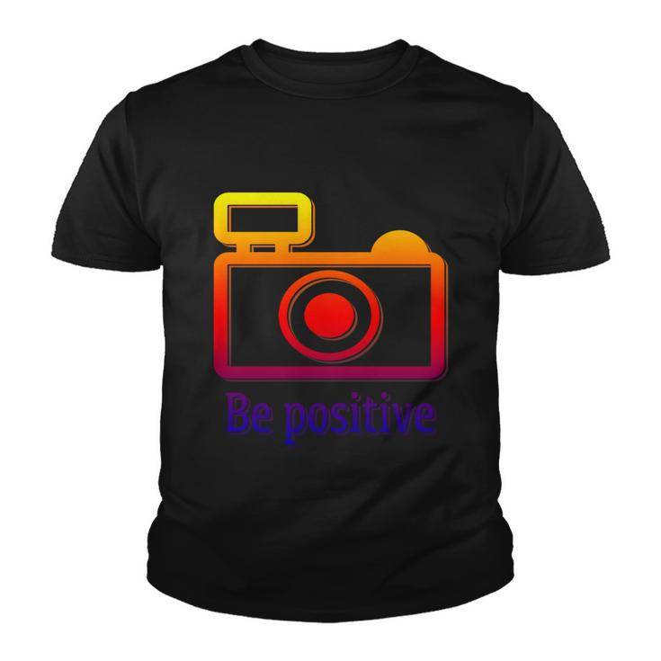 Be Positive Photographer Gift Youth T-shirt