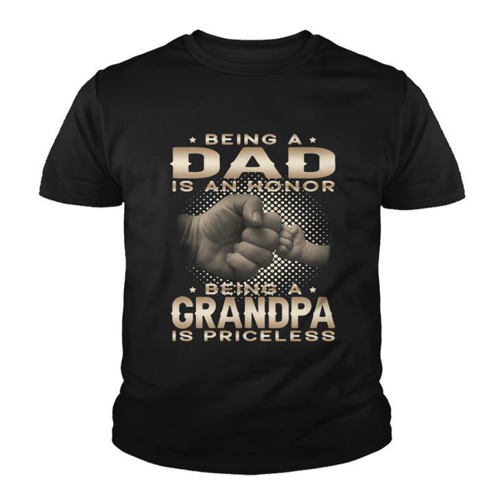 Being A Dad Is An Honor Being A Grandpa Is Priceless Grandpa Gift Youth T-shirt