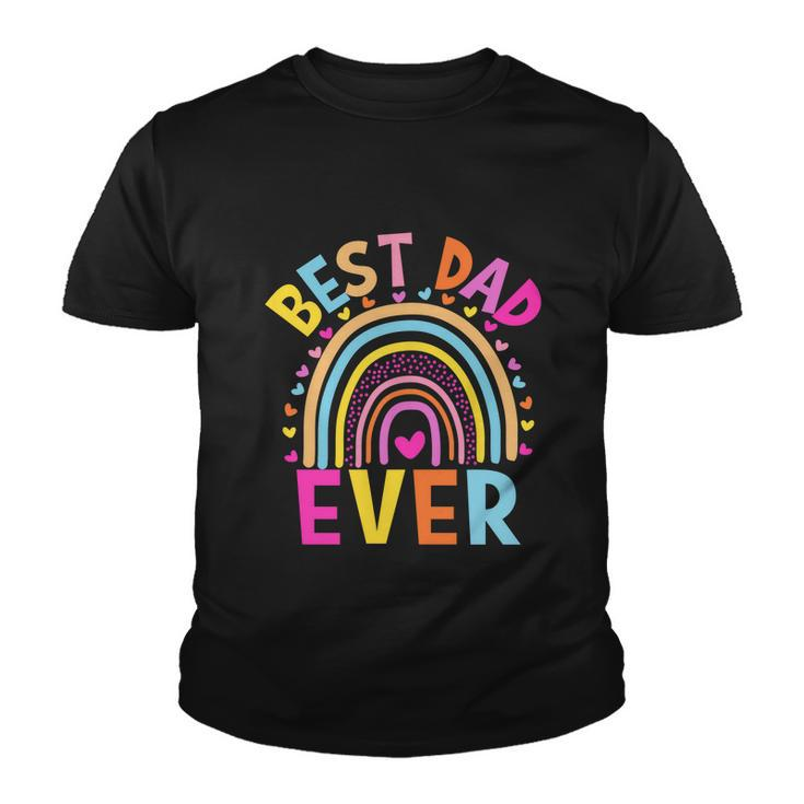 Best Dad Ever Rainbow Funny Fathers Day From Daughters Girls Great Gift Youth T-shirt