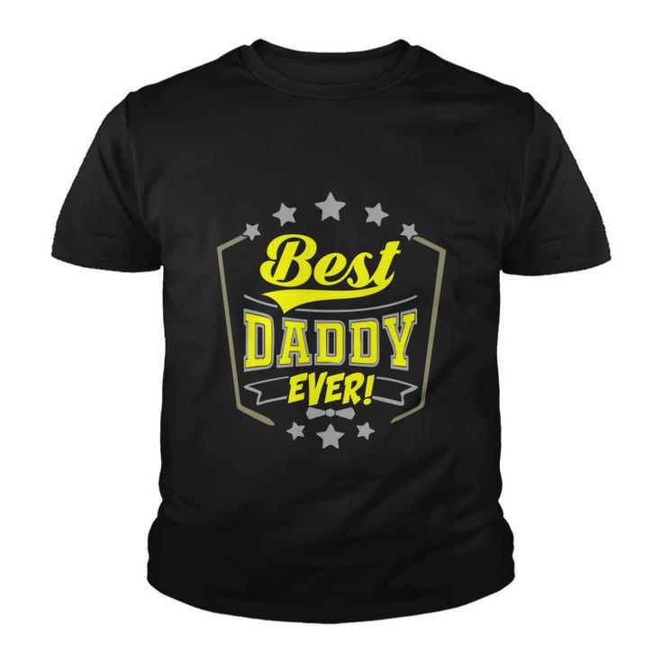 Best Daddy Ever Gift For Dad Father Husband Mens Funny Daddy Fathers Day Youth T-shirt