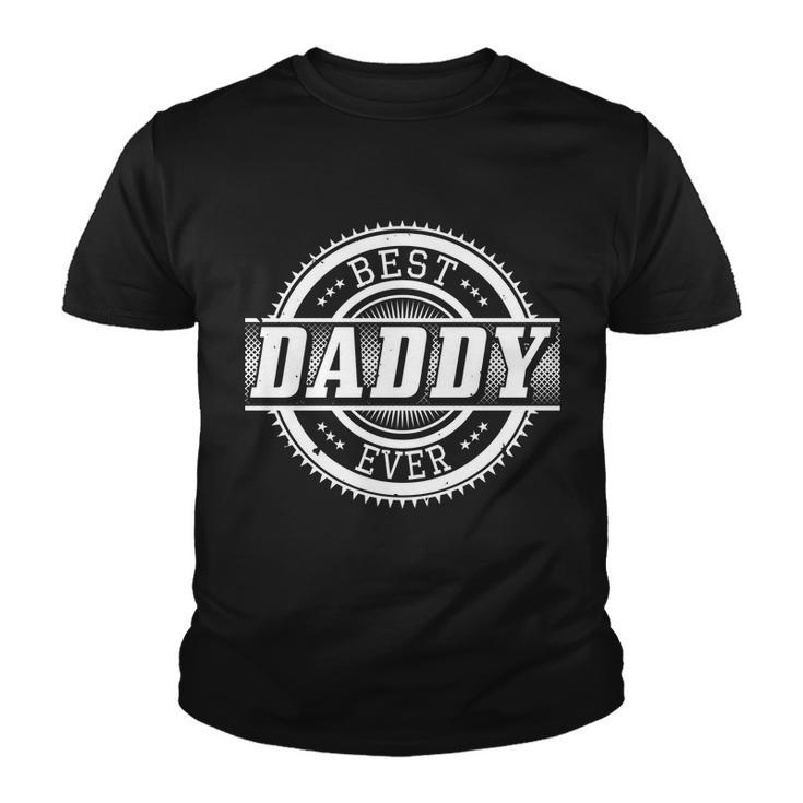 Best Daddy Ever Tshirt Youth T-shirt