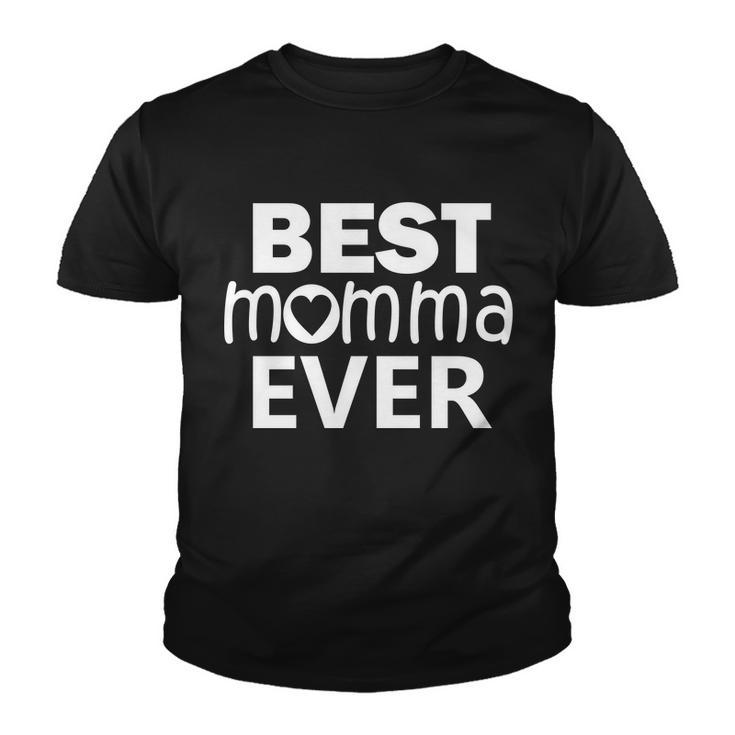 Best Momma Ever Tshirt Youth T-shirt