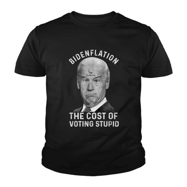 Bidenflation The Cost Of Voting Stupid Youth T-shirt