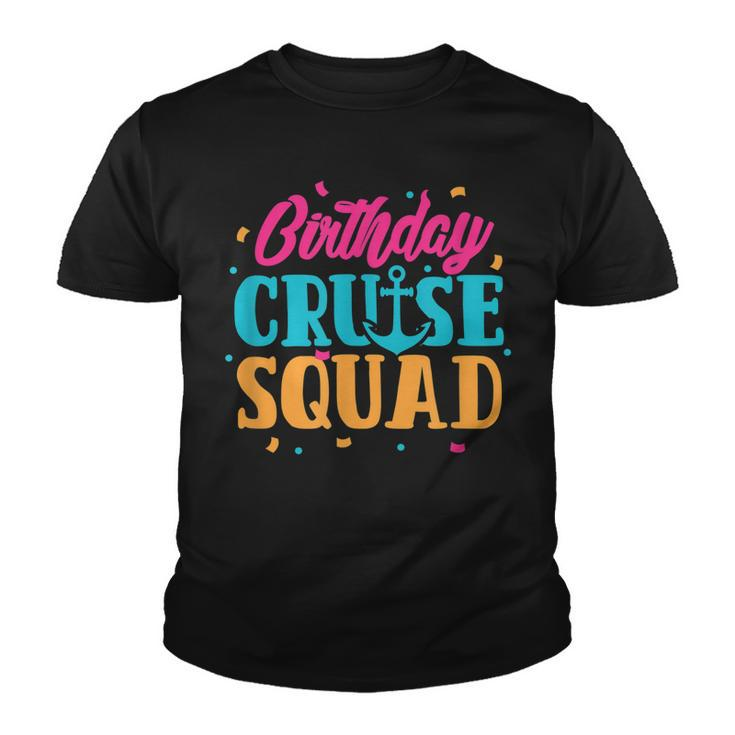 Birthday Cruise Squad Cruising Boat Party Travel Vacation  Youth T-shirt