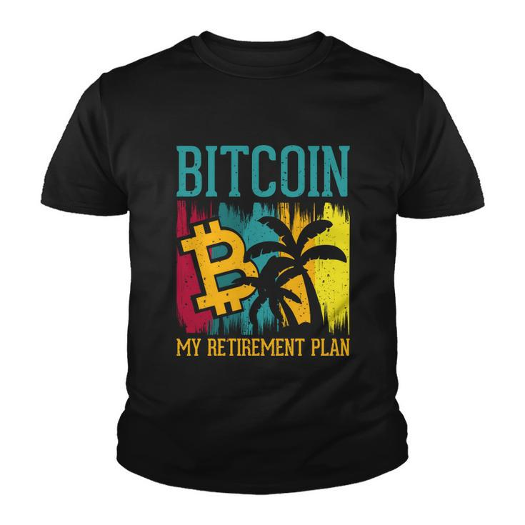 Bitcoin My Retirement Plan S V G Youth T-shirt