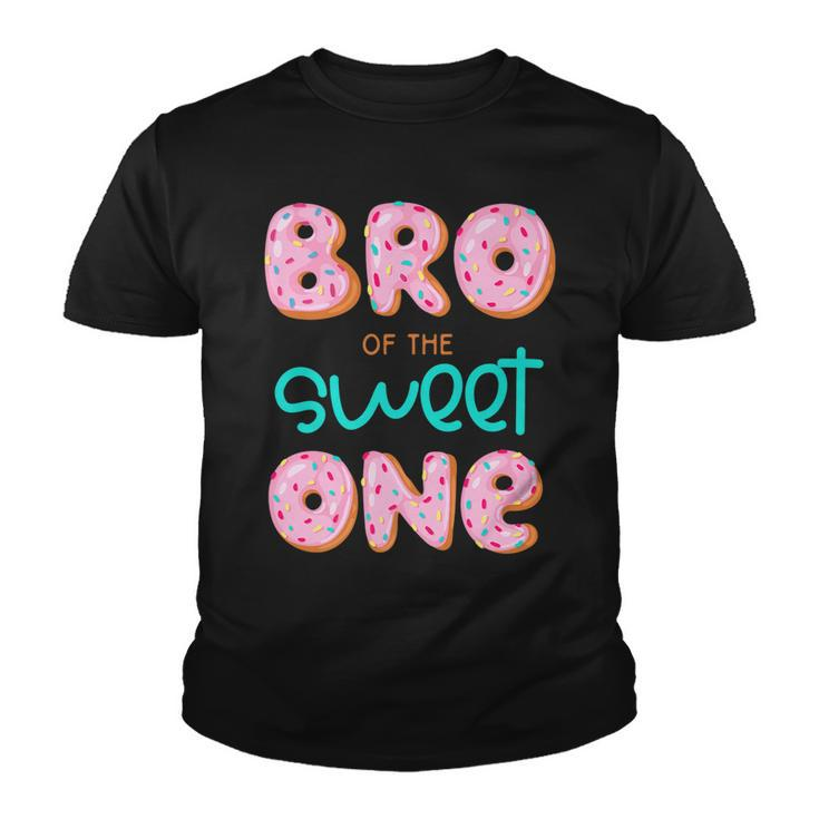 Bro Of The Sweet One First Birthday Matching Family Donut   Youth T-shirt