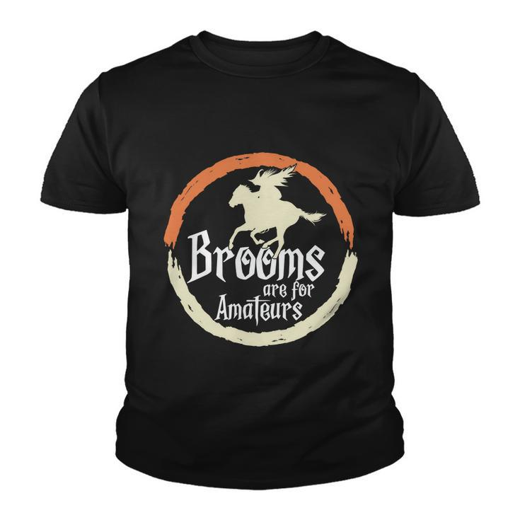 Brooms Are For Amateurs Halloween Quote Youth T-shirt