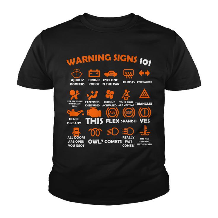 Car Warning Signs 101 Funny Tshirt Youth T-shirt