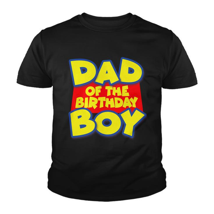 Cartoony Dad Of The Birthday Boy Tshirt Youth T-shirt