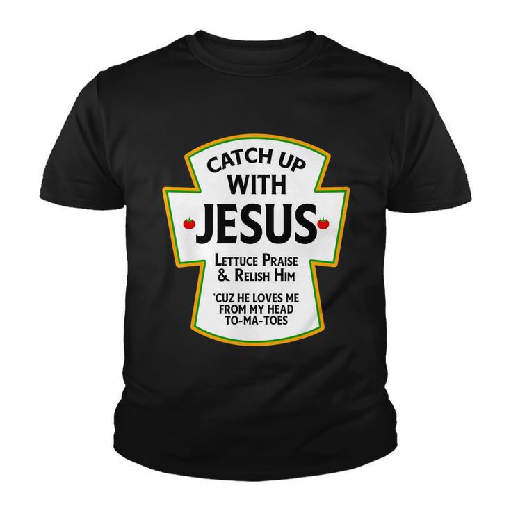 Catch Up With Jesus Tshirt Youth T-shirt