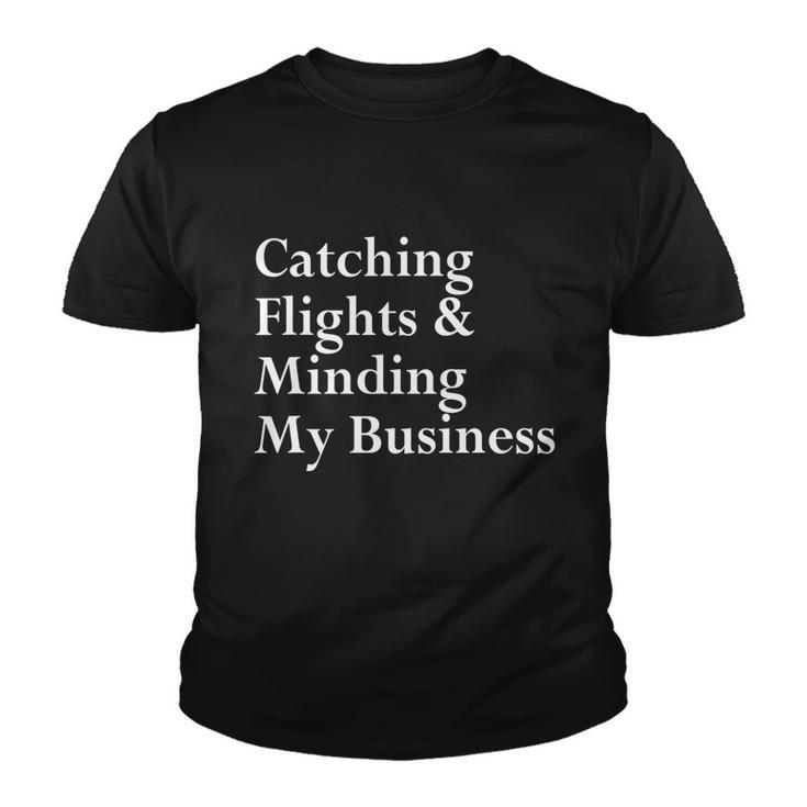 Catching Flights & Minding My Business V2 Youth T-shirt