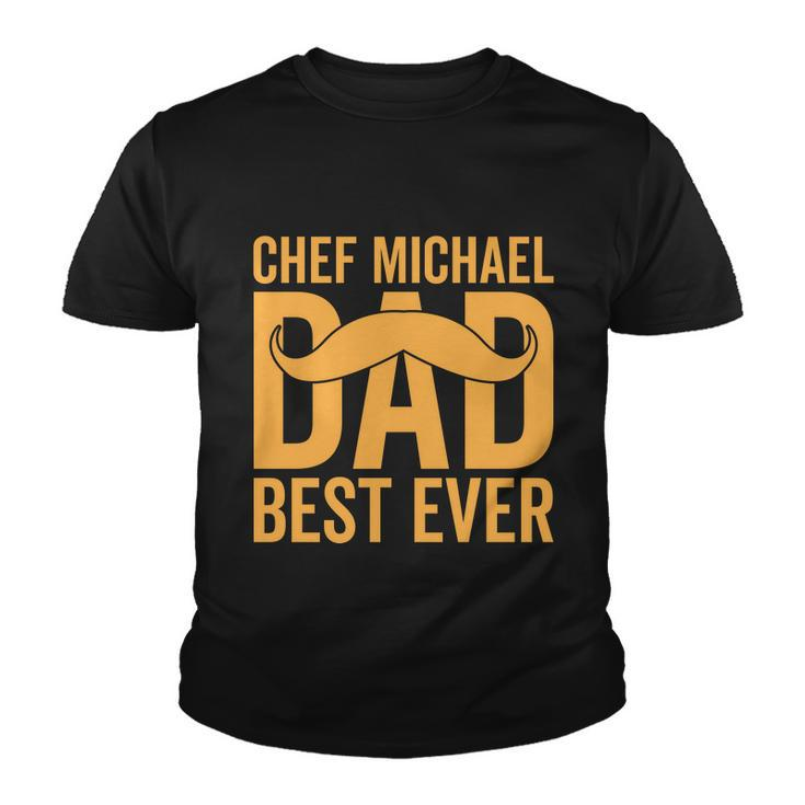 Chef Michael Dad Best Ever V2 Youth T-shirt