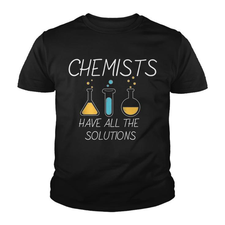 Chemists Have All Solutions Tshirt Youth T-shirt