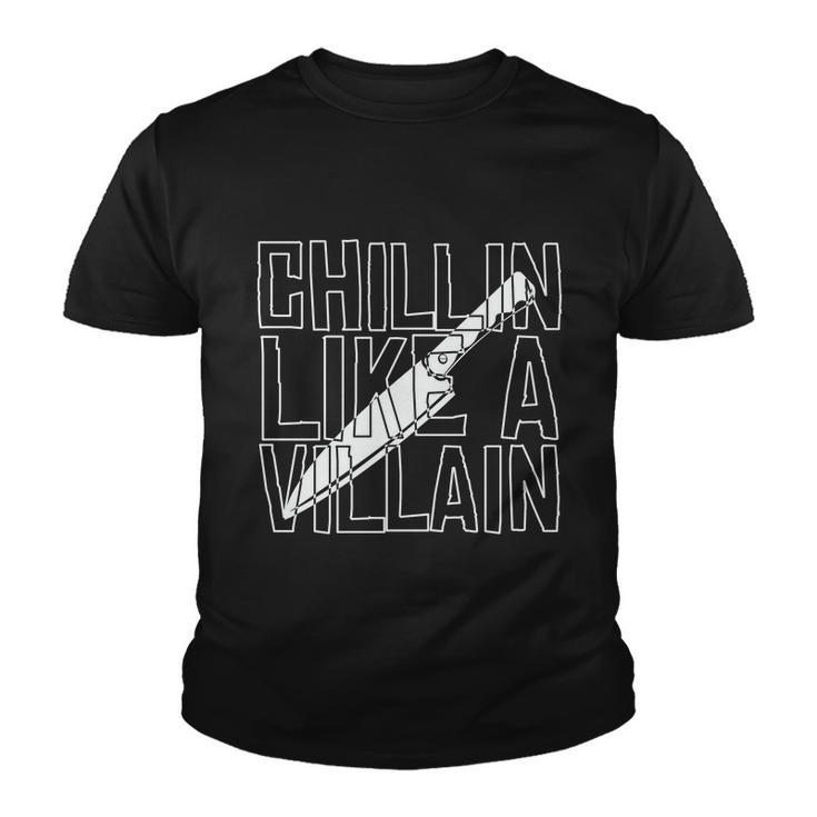 Chillin Like A Villain Halloween Quote V2 Youth T-shirt