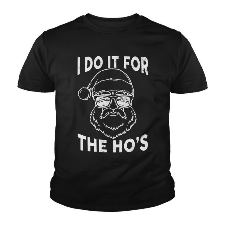 Christmas I Do It For The Hos X-Mas Tshirt Youth T-shirt