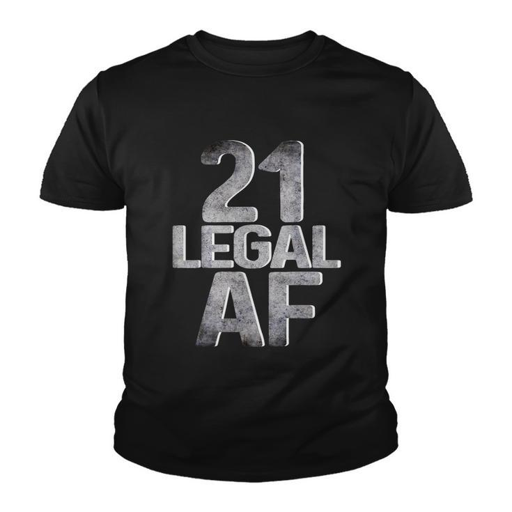 Cool 21St Birthday Gift For Him Her Legal Af 21 Years Old Tshirt Youth T-shirt