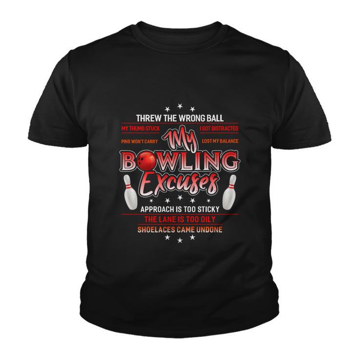 Cool My Bowling Excuses Gift Funny Bowling Gift Tshirt Youth T-shirt