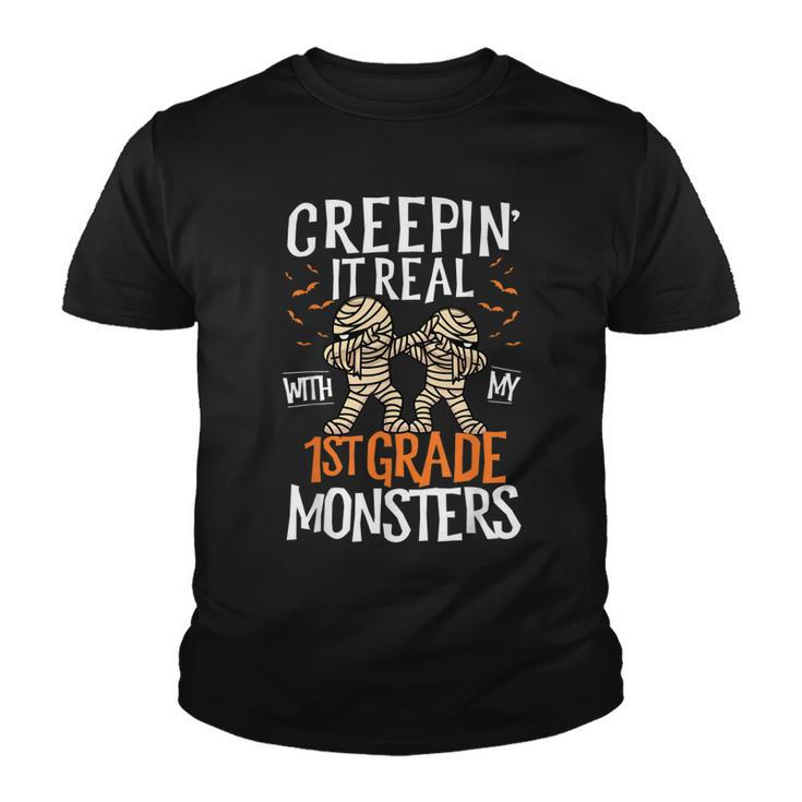 Creepin It Real With My 1St Grade Monsters Halloween Teacher School Youth T-shirt