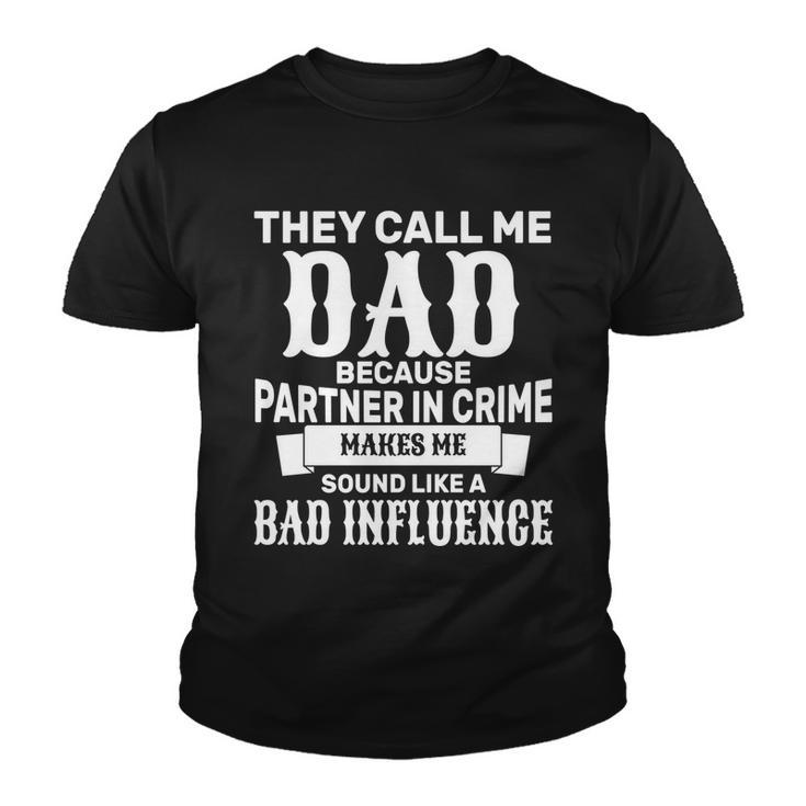 Dad Bad Influence Tshirt Youth T-shirt