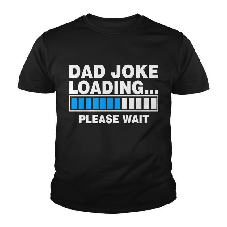 Dad Joke Loading Please Wait V2 Youth T-shirt