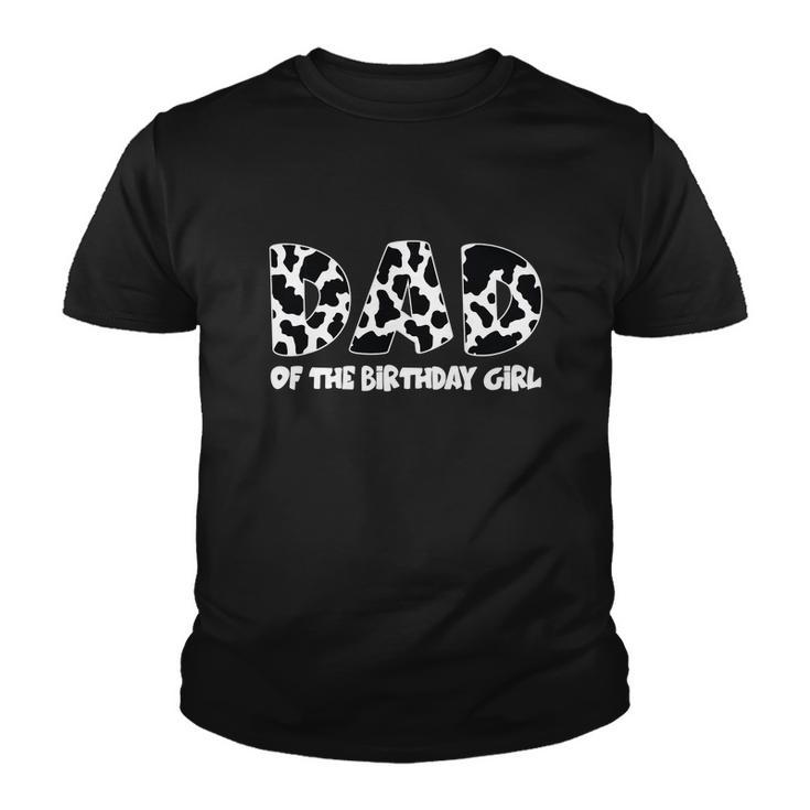 Dad Of The Birthday Girl Funny Cow Pattern Youth T-shirt