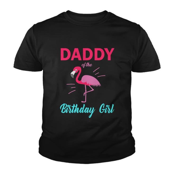 Daddy Of The Birthday Girl Funny Flamingo Birthday Youth T-shirt