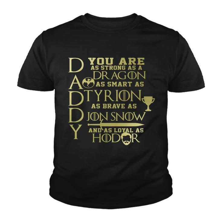Daddy Strong As A Dragon Loyal As Hodor Tshirt Youth T-shirt