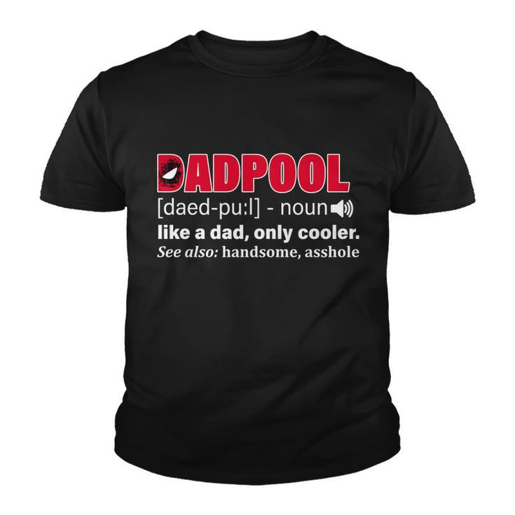 Dadpool Like A Dad Only Cooler Tshirt Youth T-shirt