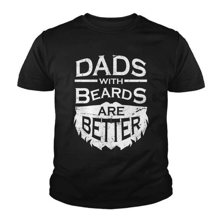 Dads With Beards Are Better Youth T-shirt